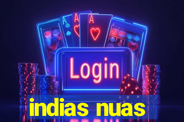 indias nuas